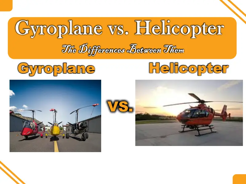 Gyroplane vs. Helicopter